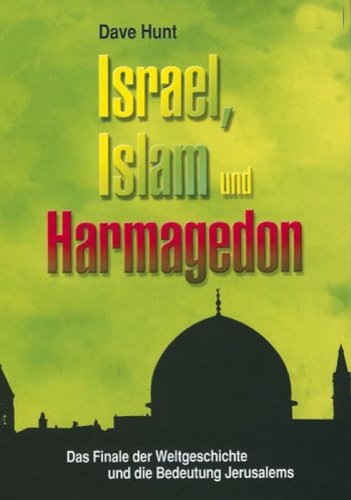 Preisvergleich Produktbild Israel, Islam und Harmagedon