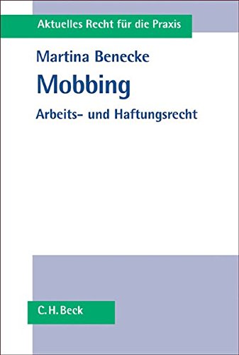 Mobbing: Arbeits- und Haftungsrecht