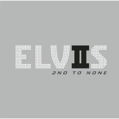 Elvis 2Nd To None