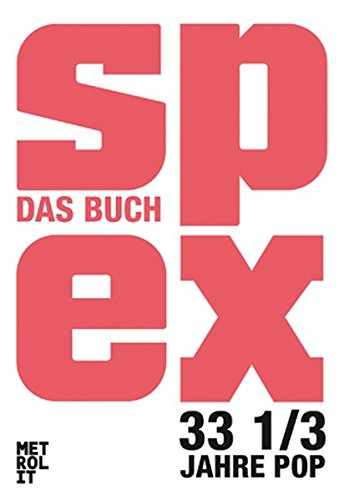Download Spex: Das Buch. 33 1/3 Jahre Pop Download Spex: Das Buch. 33 1/3 Jahre Pop