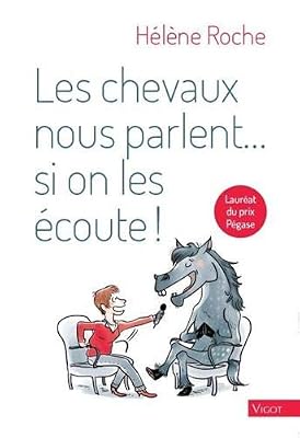 Vigot Les chevaux nous parlent... si on les écoute !