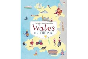 Wales on the Map | Atlas of Wales | Brimming with facts | Tir na n-Og award winner | culture, history, personalities, events | gift book
