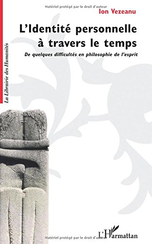 L'Identité personnelle à travers le temps : De quelques difficultés en philosophie de l'esprit
