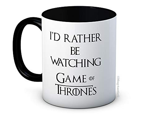 I'd Rather Be Watching Game of Thrones - Ceramic Coffee Mug