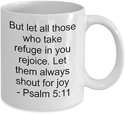 Bible Verse Coffee Mug- But let...joy -Psalm 5:11- Inspirational Christian Scripture Quote Cup Gift for Men, Women, Mom, Dad, Teacher