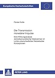 Image de Die Transmission monetärer Impulse: Eine Wirkungsanalyse zentralbankpolitischer Maßnahmen im Lichte unters chiedlicher theoretischer Konzeptionen (L