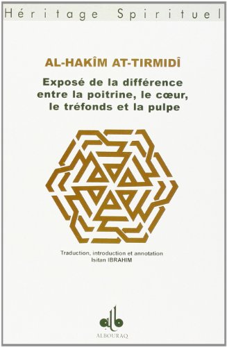 EXPOSE DE LA DIFFERENCE DU COEUR/AL-TIRMIDI en ligne EXPOSE DE LA DIFFERENCE DU COEUR/AL-TIRMIDI en ligne
