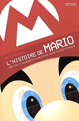 pix n love L'histoire de Mario : 1981-1991 : L'ascension d'une icône, entre mythes et réalité