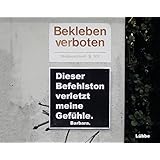 Dieser Befehlston verletzt meine Gefühle