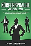 green brain rmit  KÖRPERSPRACHE - Menschen lesen: Wie Sie mit der Macht der nonverbalen Kommunikation Menschen für sich gewinnen, selbstbewusst Auftreten und die Psychologie anderer durchschauen