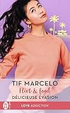 Flirt & food, Tome 3 : Délicieuse évasion