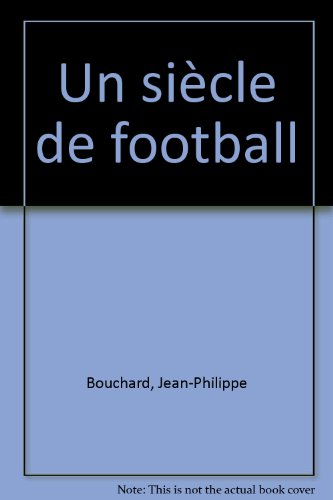 couverture de : Si&egrave;cle de football