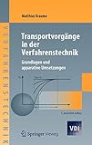 Image de Transportvorgänge in der Verfahrenstechnik: Grundlagen und apparative Umsetzungen (VDI-Buch)