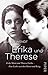 Erika und Therese: Erika Mann und Therese Giehse - Eine Liebe zwischen Kunst und Krieg by Gunna Wendt