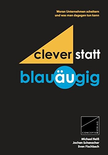 clever statt blauäugig: Woran Unternehmen scheitern und was man dagegen tun kann