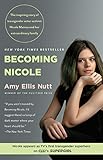 Becoming Nicole: The Transformation of an American Family (English Edition) by Amy Ellis Nutt