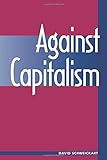 Against Capitalism by David Schweickart