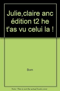 jaquette livre Julie, Claire, Cécile, Tome 2 : Hé ! t'as vu celui-là !