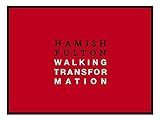Image de Hamish Fulton: Walking Transformation: Kat. Galerien der Stadt Esslingen Villa Merkel