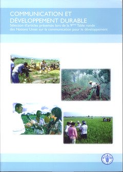 Communication et développement durable : Sélection d'articles présentés lors de la 9e Table ronde des Nations Unies sur la communication pour le développement gratuit Communication et développement durable : Sélection d'articles présentés lors de la 9e Table ronde des Nations Unies sur la communication pour le développement gratuit