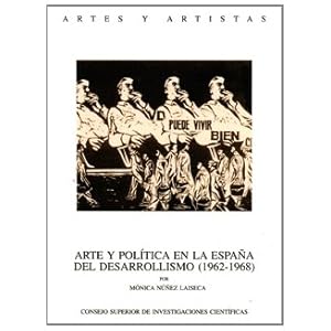Arte y política en la España del desarrollismo (1962-1968) (Artes y Artistas)