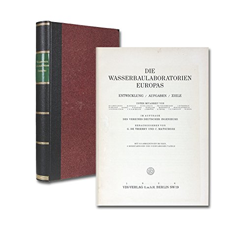 [PDF] Download Die Wasserbaulaboratorien Europas: Entwicklung, Aufgaben, Ziele, etc., herausgegeben von G. de Thierry und C. Matschoss. Kostenlos