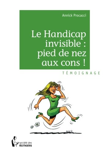 Download Le Handicap invisible : pied de nez aux cons ! Download Le Handicap invisible : pied de nez aux cons !
