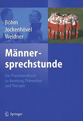 Download Männersprechstunde: Das Praxishandbuch zu Beratung, Prävention und Therapie Download Männersprechstunde: Das Praxishandbuch zu Beratung, Prävention und Therapie