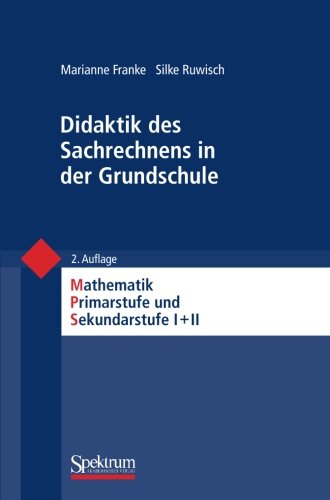Download Didaktik des Sachrechnens in der Grundschule (Mathematik Primarstufe und Sekundarstufe I + II) Download Didaktik des Sachrechnens in der Grundschule (Mathematik Primarstufe und Sekundarstufe I + II)