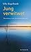 Jung verwitwet: Weiterleben, wenn der Partner früh stirbt by 