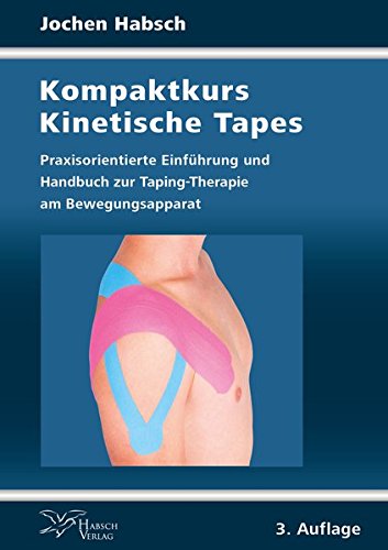 Preisvergleich Produktbild Kompaktkurs Kinetische Tapes: Praxisorientierte Einführung und Handbuch zur Taping-Therapie am Bewegungsapparat