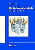 Image de Die Schalungstechnik. Systeme, Einsatz und Logistik