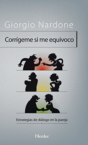 Download Corrigeme si me equivoco: Estrategias de dialogo en la pareja (Problem Solving) Download Corrigeme si me equivoco: Estrategias de dialogo en la pareja (Problem Solving)