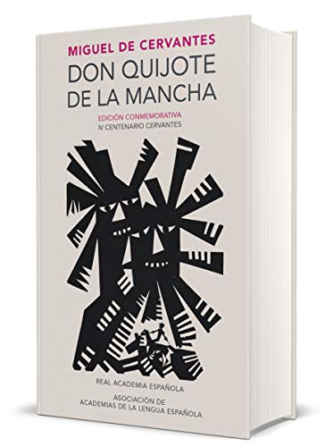 Don Quijote de la Mancha (Edición conmemorativa de la RAE y la ASALE)