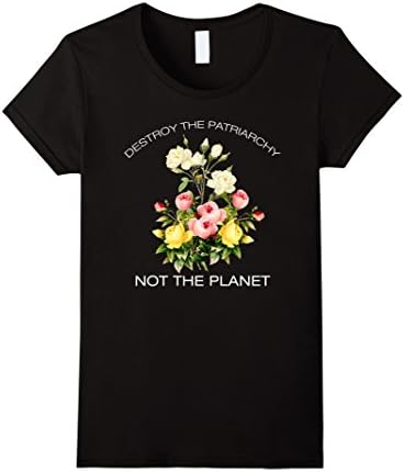 Women's Destroy The Patriarchy - Not The Planet-Feminist Shirt Medium Black