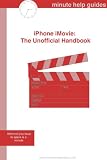 Image de iPhone iMovie: The Unofficial Handbook (English Edition)