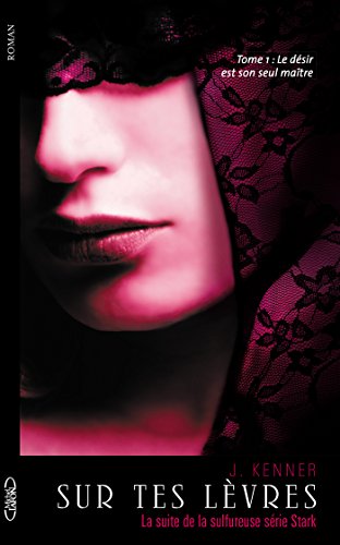 Download Sur tes lèvres - tome 1 Le désir est son seul maître Download Sur tes lèvres - tome 1 Le désir est son seul maître