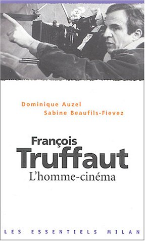 couverture de : Fran&ccedil;ois Truffaut, l'homme cin&eacute;ma
