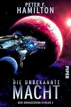Die unbekannte Macht: Der Armageddon-Zyklus 1 eBook: Peter F. Hamilton ...