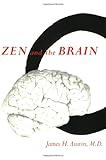 Zen and the Brain (Mit Press) by James H. Austin