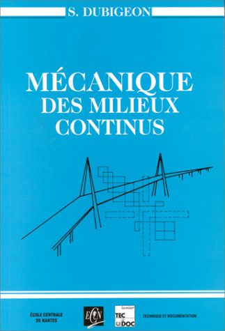 Download MECANIQUE DES MILIEUX CONTINUS. 2ème édition 1998 Download MECANIQUE DES MILIEUX CONTINUS. 2ème édition 1998