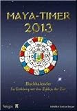 Image de Maya-Timer 2013: Buchkalender - Im Einklang mit den Zyklen der Zeit