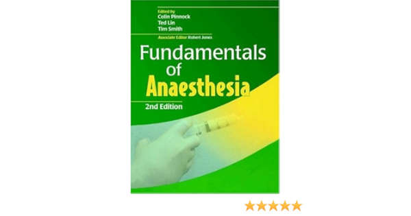 Fundamentals Of Anaesthesia Amazon Co Uk Pinnock Colin Lin Ted Smith Tim Jones Robert 9780521690799 Books