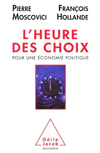 Download L' Heure des choix: Pour une économie politique