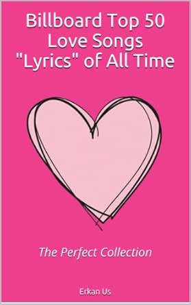 Billboard Top 50 Love Songs Lyrics Of All Time The Perfect Collection English Edition Ebook Us Erkan Amazon De Kindle Shop Streams and 5,000 downloads sold in the week ending dec. amazon de