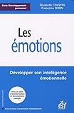Les émotions : Développer son intelligence émotionnelle