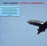 Sailing to Philadelphia - Mark Knopfler