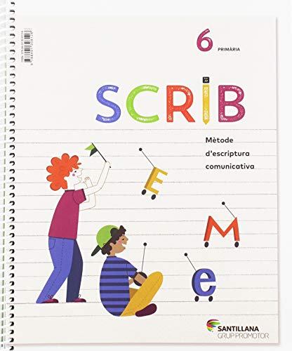 SCRIB METODE D'ESCRIPTURA COMUNICATIVA 6 PRIMARIA