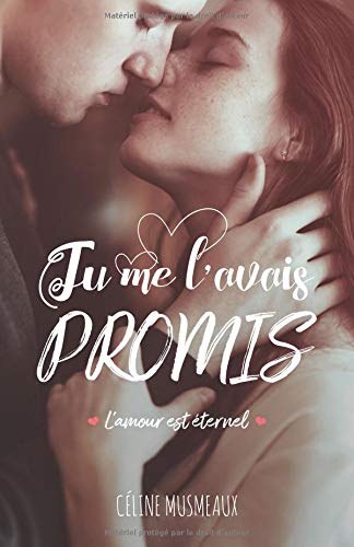 Tu me l'avais promis...: L'amour est éternel gratuit Tu me l'avais promis...: L'amour est éternel en ligne