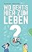 Wo geht's hier zum Leben?: Was Gott mit deinem Alltag zu tun hat by Dr. Thomas Erne, Sabine Jocher